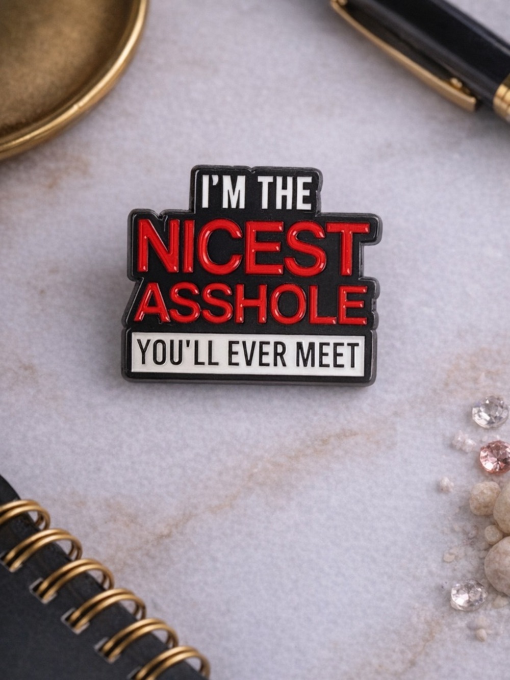 Funny Sarcastic Enamel Pin Nicest A**hole Quote Brooch Snarky Gift
